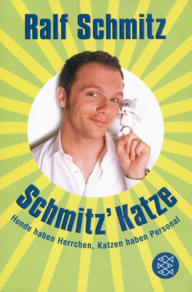 Schmitz´Katze, Ralf Schmitz, 2008 Schmitz´Katze, Ralf Schmitz, 2008