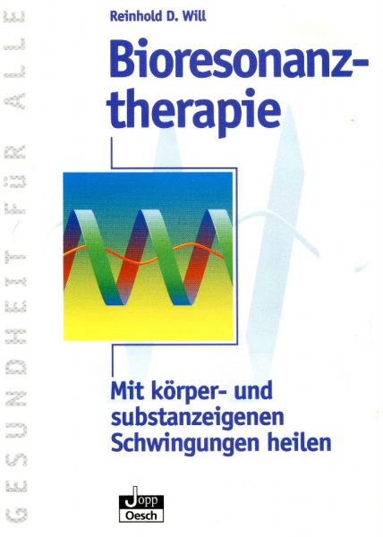 Bioresonanztherapie, Reinhold D. Will, 2002_1 Bioresonanztherapie, Reinhold D. Will, 2002_1