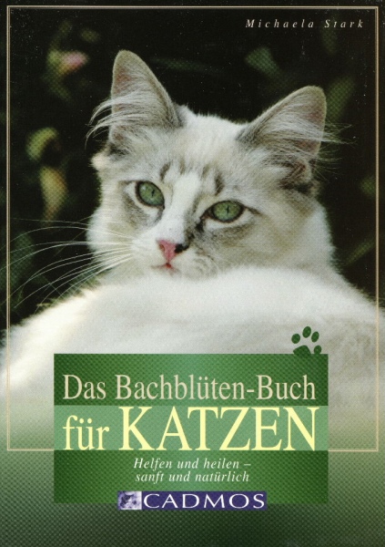 Das Bachblüten-Buch für Katzen, Michaela Stark, 2005_1 Das Bachblüten-Buch für Katzen, Michaela Stark, 2005_1