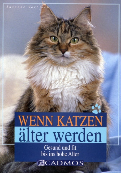 Wenn Katzen älter werden, Susanne Vorbrich, 2006 Wenn Katzen älter werden, Susanne Vorbrich, 2006